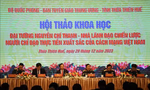 Đại tướng Nguyễn Chí Thanh - Nhà lãnh đạo chiến lược xuất sắc của cách mạng Việt Nam