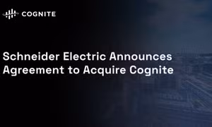 Schneider Electric mua Cognite, tăng tốc AI công nghiệp