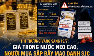 Thị trường vàng sáng 19/7: Giá trong nước neo cao, người mua 'sập bẫy' mạo danh SJC