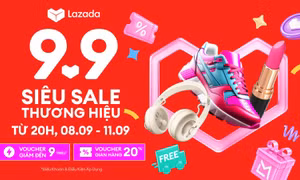 Lazada tung voucher đến 9 triệu đồng dịp 9.9