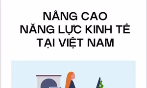 82% người Việt mong muốn được nâng cao năng lực kinh tế