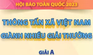 Thông tấn xã Việt Nam giành nhiều giải thưởng tại Hội báo toàn quốc 2023