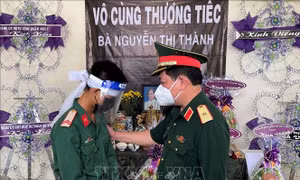 Động viên, chia buồn với chiến sỹ đang làm nhiệm vụ chống dịch có mẹ qua đời
