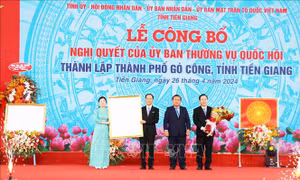 Công bố thành lập thành phố Gò Công trực thuộc tỉnh Tiền Giang