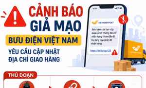 Cảnh báo giả mạo Bưu điện Việt Nam yêu cầu cập nhật địa chỉ giao hàng