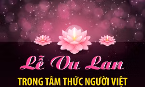 Lễ Vu Lan trong tâm thức người Việt