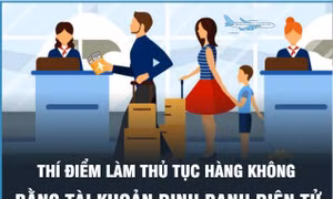 Thí điểm làm thủ tục hàng không bằng tài khoản định danh điện tử