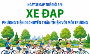 Ngày Xe đạp Thế giới 3/6: Xe đạp - Phương tiện di chuyển thân thiện với môi trường