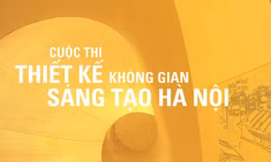 6 phương án đoạt giải nhất Cuộc thi Thiết kế không gian sáng tạo Hà Nội