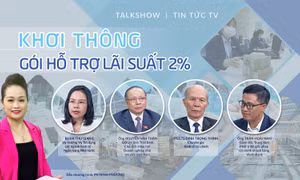 Talk show: Khơi thông gói hỗ trợ lãi suất 2%