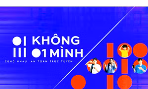 'Không Một Mình' vì không gian số an toàn