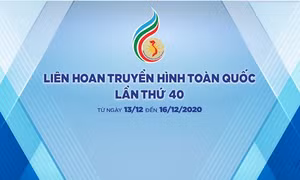 Liên hoan truyền hình toàn quốc diễn ra từ 13-16/12