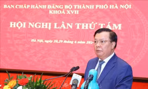 Hội nghị lần thứ 8 Ban chấp hành Đảng bộ thành phố Hà Nội xem xét nhiều vấn đề quan trọng