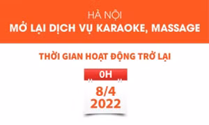  Hà Nội mở lại dịch vụ karaoke, massage từ ngày 8/4/2022