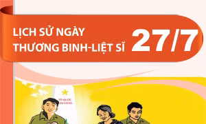 Lịch sử Ngày Thương binh - Liệt sĩ 27/7