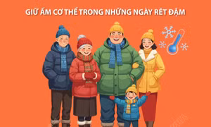 Giữ ấm cơ thể cho người già, trẻ em trong những ngày rét đậm