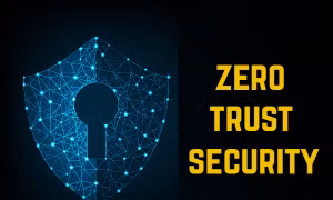 Zero Trust - Các tiếp cận mới trong vấn đề an ninh mạng