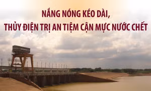 Nắng nóng kéo dài, thủy điện Trị An tiệm cận mực nước chết