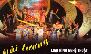 Cải lương - Loại hình nghệ thuật sân khấu truyền thống đặc sắc 