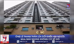 Ông Lê Thanh Thản lừa dối khiến 488 người mua nhà nhưng không được cấp sổ đỏ