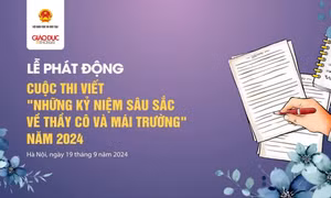 Phát động Cuộc thi viết 'Những kỷ niệm sâu sắc về thầy cô và mái trường' năm 2024