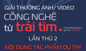 Giải thưởng ảnh/video 'Công nghệ từ trái tim - Technology with heart' lần thứ 2: Nội dung tác phẩm dự thi