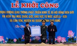 Xây dựng đường giao thông phát triển kinh tế - xã hội vùng biên giới