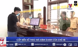 Cấp biển số theo mã định danh của chủ xe