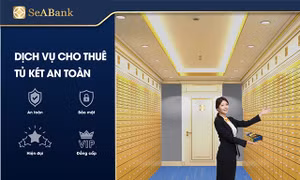 SeABank triển khai dịch vụ cho thuê két an toàn dành cho khách hàng ưu tiên 