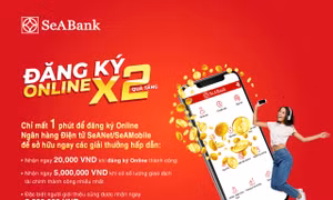 Đăng ký online, sử dụng miễn phí, nhận quà như ý cùng ngân hàng số SeABank