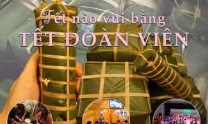 Tết nào vui bằng Tết đoàn viên