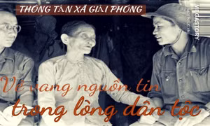 Thông tấn xã Giải phóng - Vẻ vang nguồn tin trong lòng dân tộc