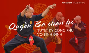 Quyền Ba chân hổ - Tuyệt kỹ công phu võ Bình Định