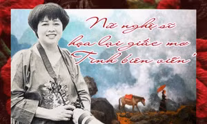 Đỗ Quyên Hoa - Nữ nghệ sĩ họa lại giấc mơ ‘Tình biên viễn’