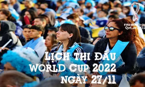 Lịch thi đấu World Cup 2022 ngày 27/11: Argentina và Messi không còn đường lùi