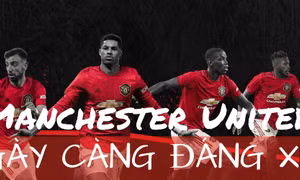 Manchester United ngày càng đáng xem