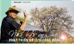 Nhà báo say mê phát triển du lịch cộng đồng