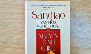 Ra mắt sách ‘Sáng tạo văn hóa nghệ thuật về Nguyễn Đình Chiểu’