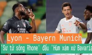 Bán kết Champions League giữa Lyon và Bayern Munich: 'Sư tử sông Rhone' đấu 'Hùm xám xứ Bavaria'