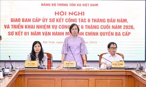 Đảng ủy Thông tấn xã Việt Nam triển khai nhiệm vụ 6 tháng cuối năm 2026