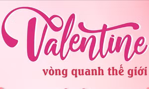 Valentine vòng quanh thế giới