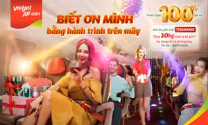 Vietjet khởi động chuỗi ưu đãi 'Biết ơn mình' với triệu vé bay giảm giá đến 100%