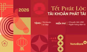 Tết phát lộc - Tài khoản phát tài với ưu đãi từ VietinBank