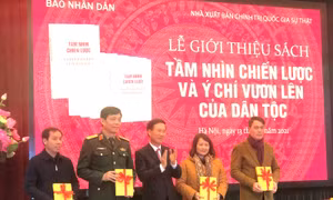 Ra mắt cuốn sách ‘Tầm nhìn chiến lược và ý chí vươn lên của dân tộc’