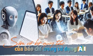 Sớm có bộ quy tắc của báo chí trong sử dụng AI