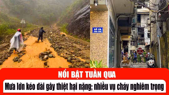 Tin tức TV nổi bật tuần qua: Mưa lớn kéo dài gây thiệt hại nặng; nhiều vụ cháy nghiêm trọng
