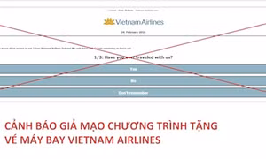Cảnh giác trước hành vi giả mạo chương trình tặng vé máy bay miễn phí