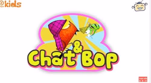Ra mắt phim hoạt hình trẻ em vui nhộn Chat & Bop ảnh 3