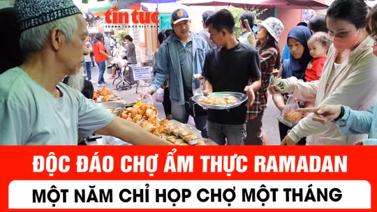 Độc đáo chợ ẩm thực Ramadan một năm chỉ họp chợ một tháng