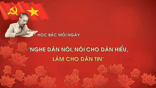 Học Bác mỗi ngày: 'Nghe dân nói, nói cho dân hiểu, làm cho dân tin' 